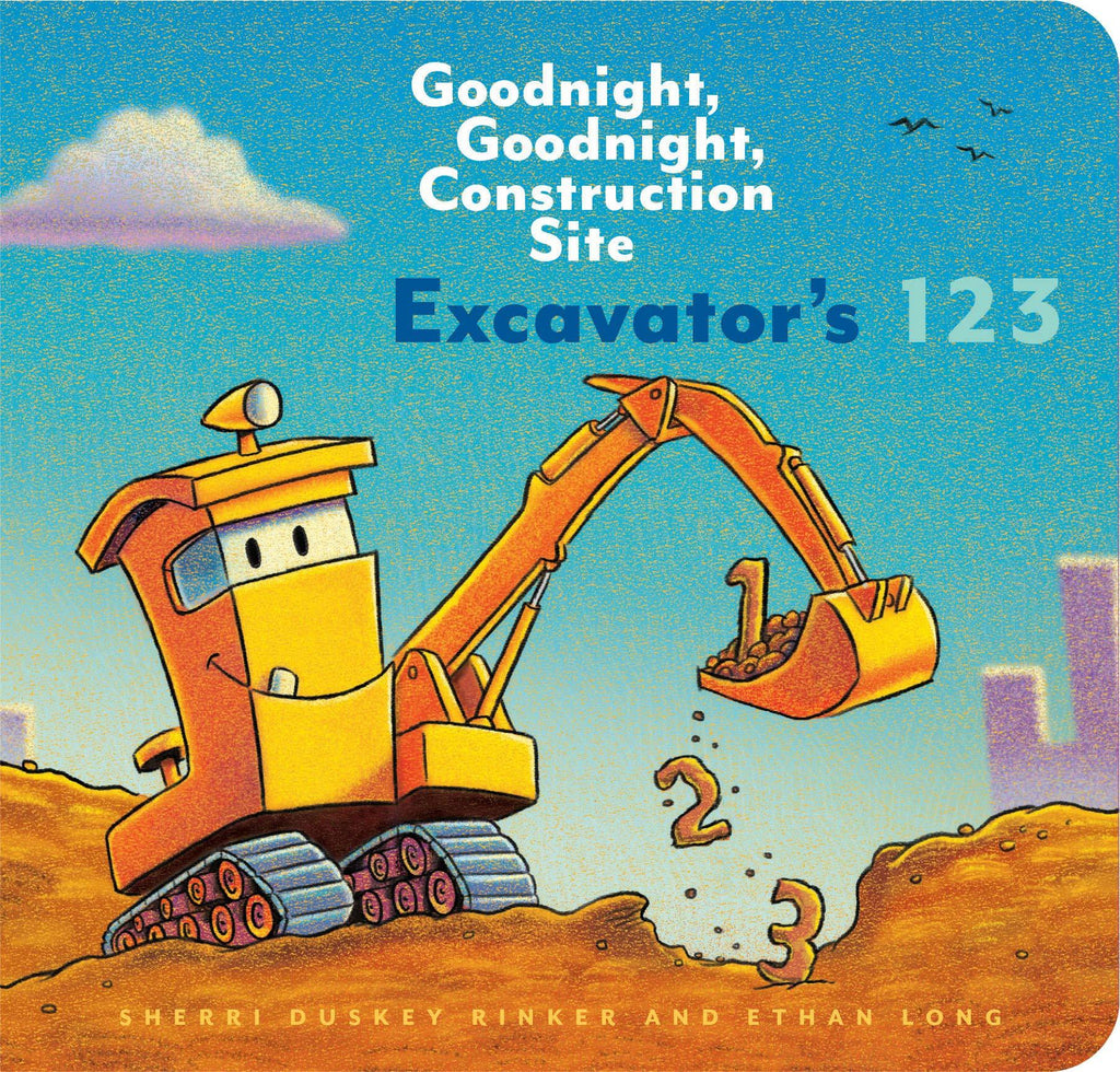 Excavator's 123 Goodnight, Goodnight, Construction Site By Sherri Duskey Rinker