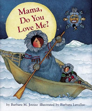 Mama, Do You Love Me? – Board Book by Barbara Joosse