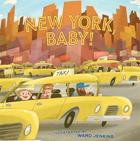 New York, Baby! by Ward Jenkins