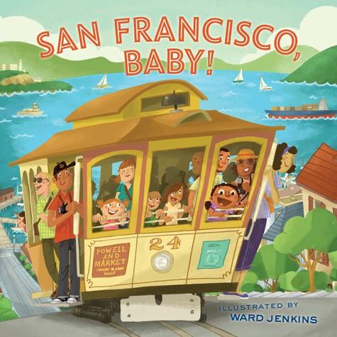 San Francisco, Baby! by Ward Jenkins