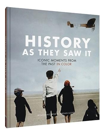 History as They Saw It by Wolfgang Wild & Jordan Lloyd